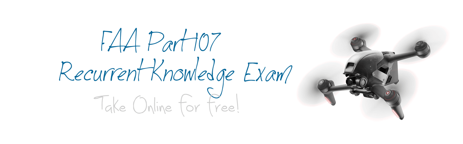 FAA Part 107 Remote Pilot Recurrent Knowledge Exam